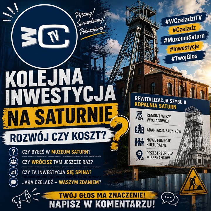 📍 CZY CZELADŹ POWINNA IŚĆ W KIERUNKU ROZBUDOWY STREFY MUZEALNEJ? SPRAWDZAMY
