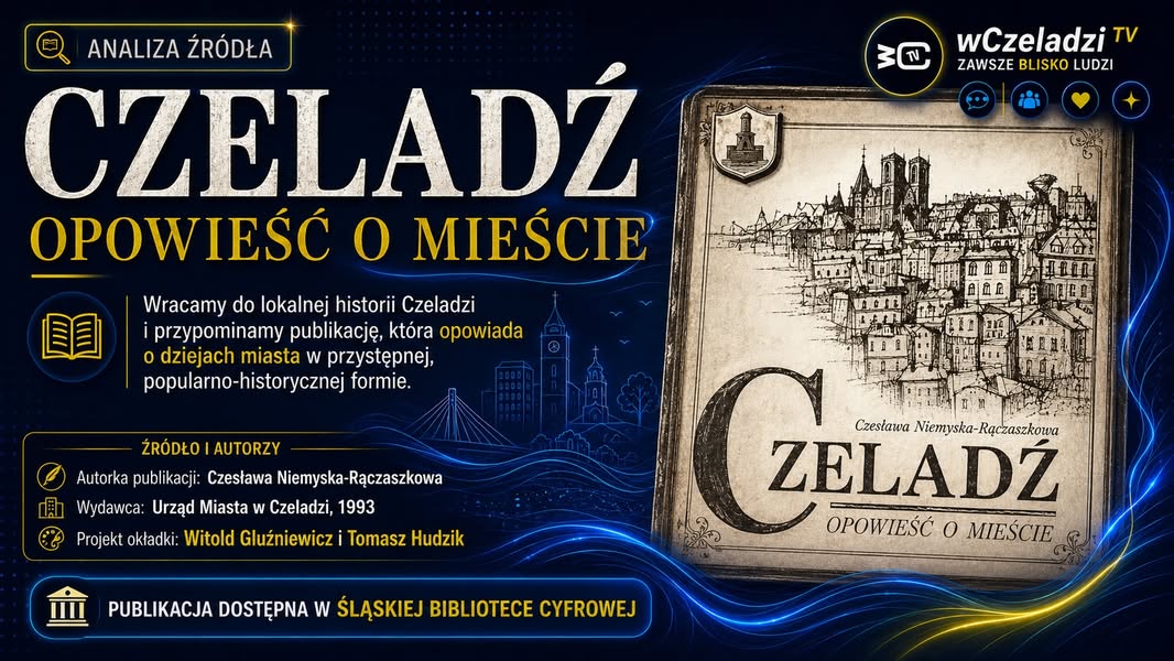 📜 Czeladź - miasto, które trzeba czytać jak opowieść