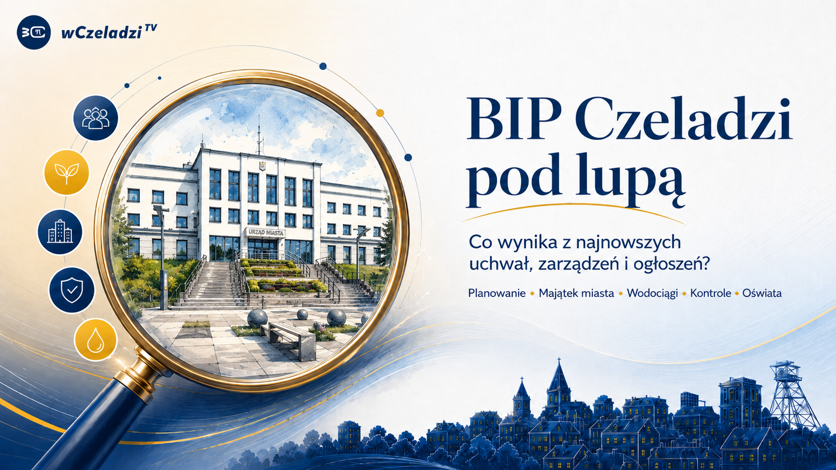 BIP Czeladzi pod lupą. O czym naprawdę mówią najnowsze uchwały, zarządzenia i ogłoszenia?